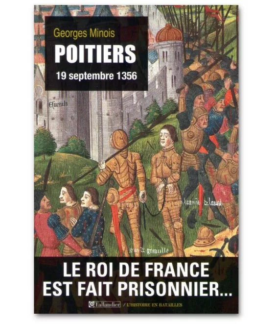 Georges Minois - Poitiers 19 septembre 1356