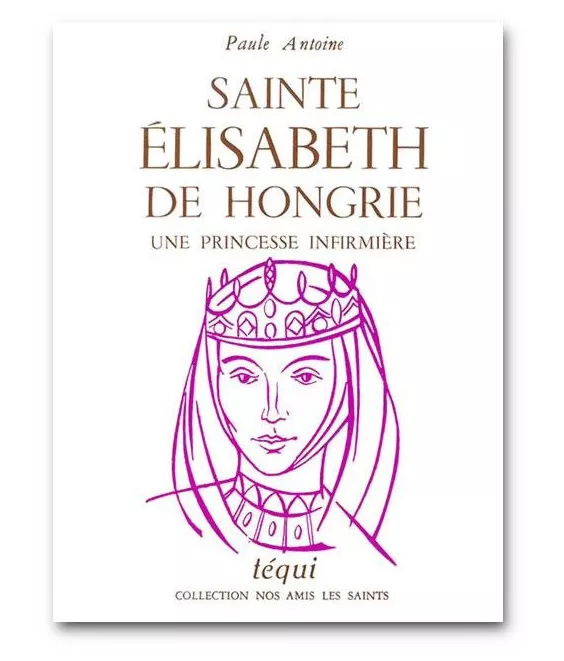Paule Antoine - Sainte Elisabeth de Hongrie