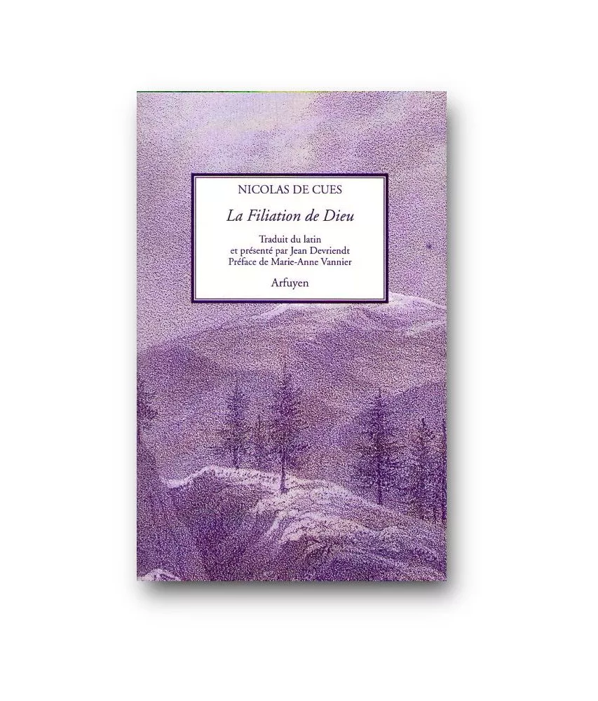 Nicolas de Cues - La Filiation de Dieu