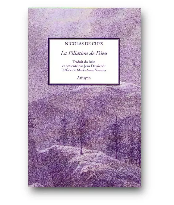 Nicolas de Cues - La Filiation de Dieu