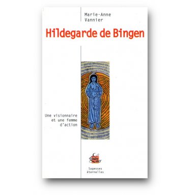 Marie-Anne Vannier - Hildegarde de Bingen
