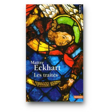 Maître Eckhart - Les Traités