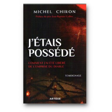 Michel Chiron - J'étais possédé