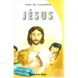 Jésus - Vies de lumière