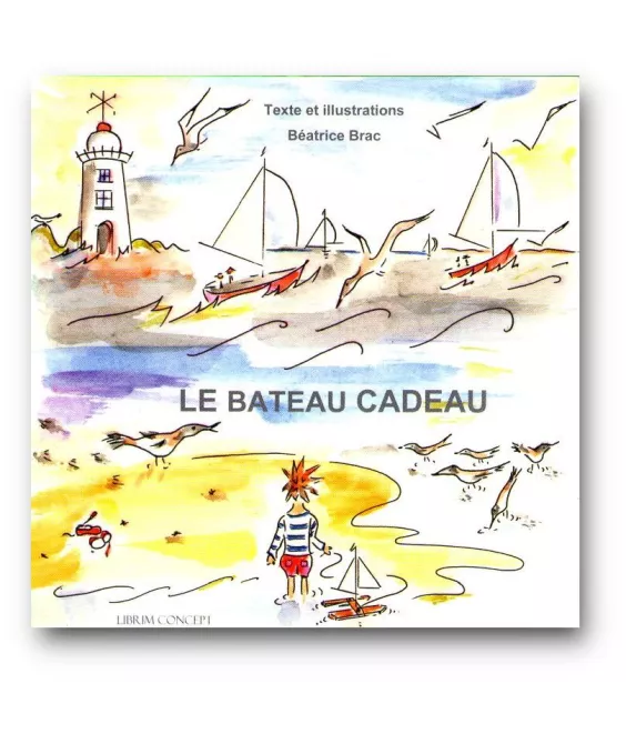 Christine Féret-Fleury - Le Bateau Cadeau