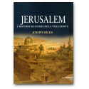 Jérusalem - L'histoire illustrée de la Ville Sainte