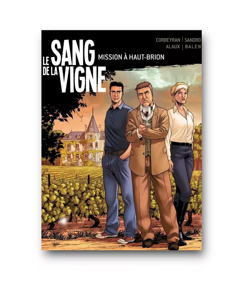 Eric Corbeyran - Le sang de la vigne Tome 1