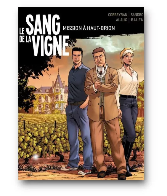 Eric Corbeyran - Le sang de la vigne Tome 1