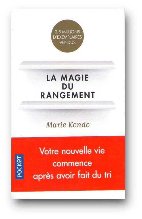Le livre inspirant de la semaine : La magie du rangement, de Marie Kondo