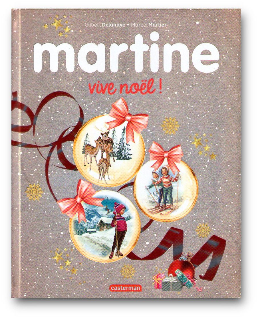 Gilbert Delahaye Martine Vive Noel Livres En Famille