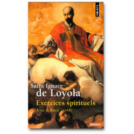 Saint Ignace de Loyola - Exercices spirituels