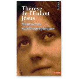 Sainte Thérèse de l'Enfant Jésus - Manuscrits autobiographiques