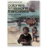 Petite Histoire des Colonies et Missions Françaises