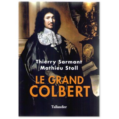 Thierry Sarmant - Le grand Colbert