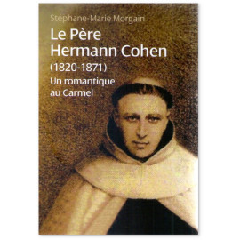 Père Stéphane-Marie Morgain - Le Père Hermann Cohen 1820 - 1871