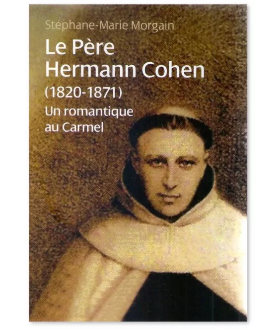 Père Stéphane-Marie Morgain - Le Père Hermann Cohen 1820 - 1871