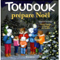 Marie-Laetitia & Arnaud de Garilhe - Toudouk prépare Noël