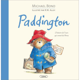 Paddington - L'histoire de l'ours qui venait du Pérou