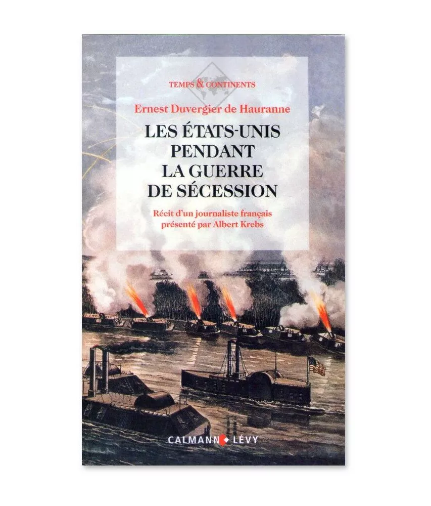 Ernest Duvergier de Hauranne - Les Etats-Unis pendant la guerre de Sécession
