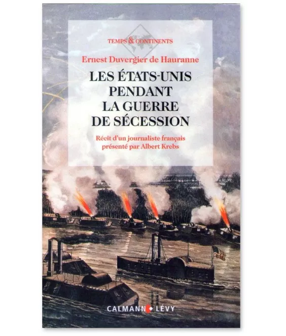 Ernest Duvergier de Hauranne - Les Etats-Unis pendant la guerre de Sécession