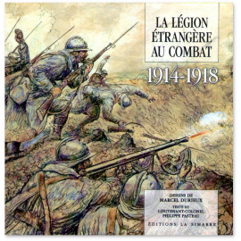 Philippe Pasteau - La Légion étrangère au combat 1914-1918