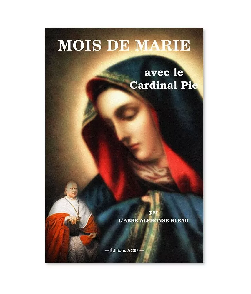 Mois de Marie avec le cardinal Pie