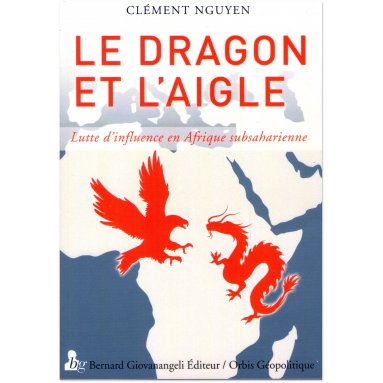Clément Nguyen - Le Dragon et l'Aigle