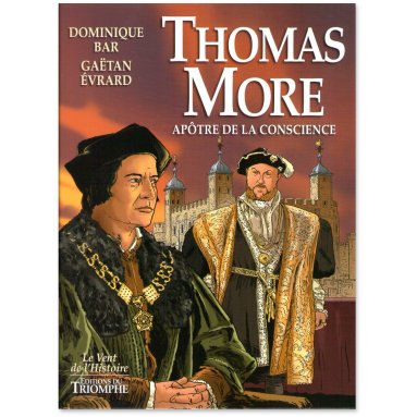 Dominique Bar - Thomas More apôtre de la conscience