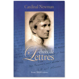 Card. John Henry Newman - Choix de Lettres