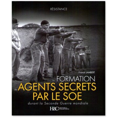 La formation des Agents secrets par le SOE durant la Seconde Guerre mondiale