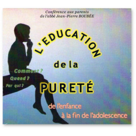 Abbé Jean-Pierre Boubée - L'éducation de la pureté