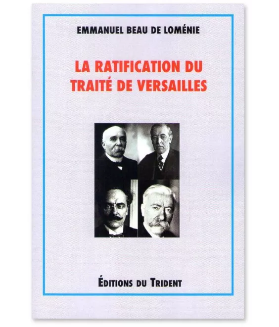 Emmanuel Beau de Loménie - La ratification du Traité de Versailles
