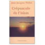 Jean-Jacques Walter - Crépuscule de l'Islam