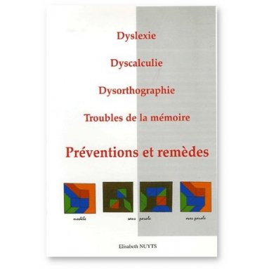Dyslexie, Dyscalculie, Dysorthographie, Troubles de la mémoire