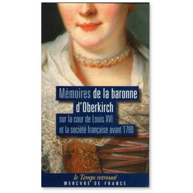 Baronne  d'Oberkirch - Mémoires de la Baronne d'Oberkirch