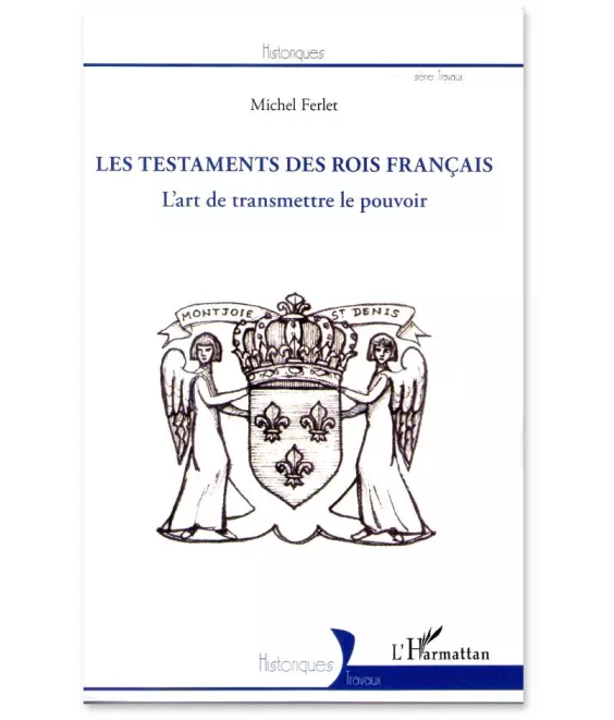 Les testaments des Rois de France