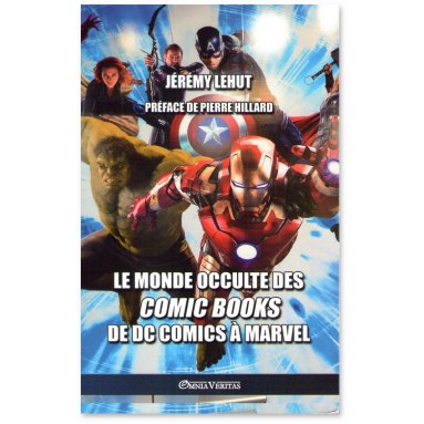 Jérémy Lehut - Le monde occulte des Comic Books de DC Comics à Marvel
