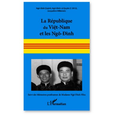 Ngô-Dinh Quynh - La République du Viet-Nam et les Ngô-Dinh
