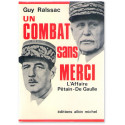 Un Combat sans merci - L'affaire Pétain - De Gaulle