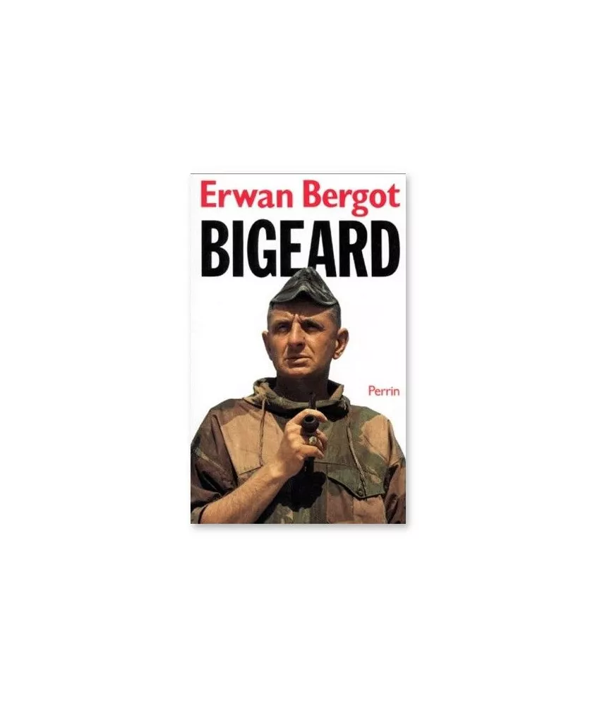 Erwan Bergot - Bigeard