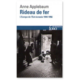 Anne Applebaum - Rideau de fer