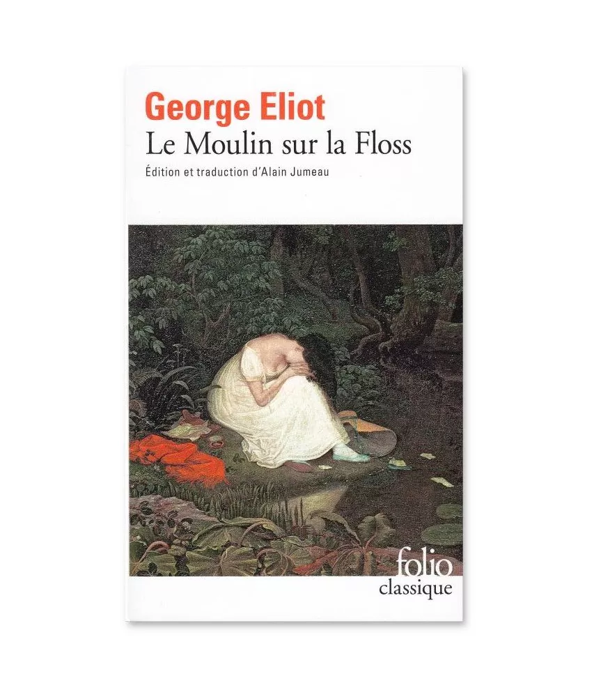 George Elliot - Le Moulin sur la Floss