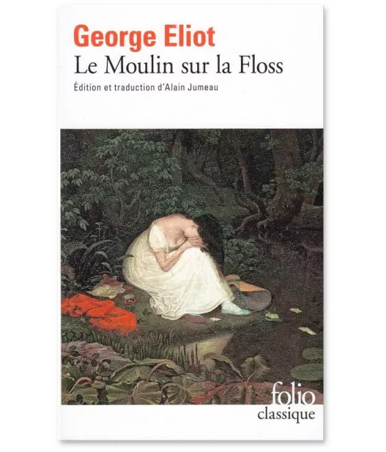 George Elliot - Le Moulin sur la Floss