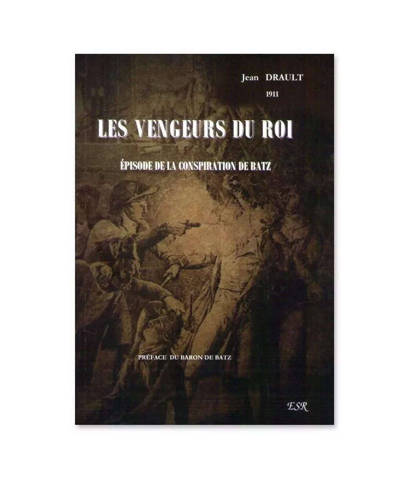Jean Drault - Les Vengeurs du Roi