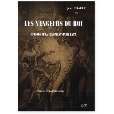 Jean Drault - Les Vengeurs du Roi