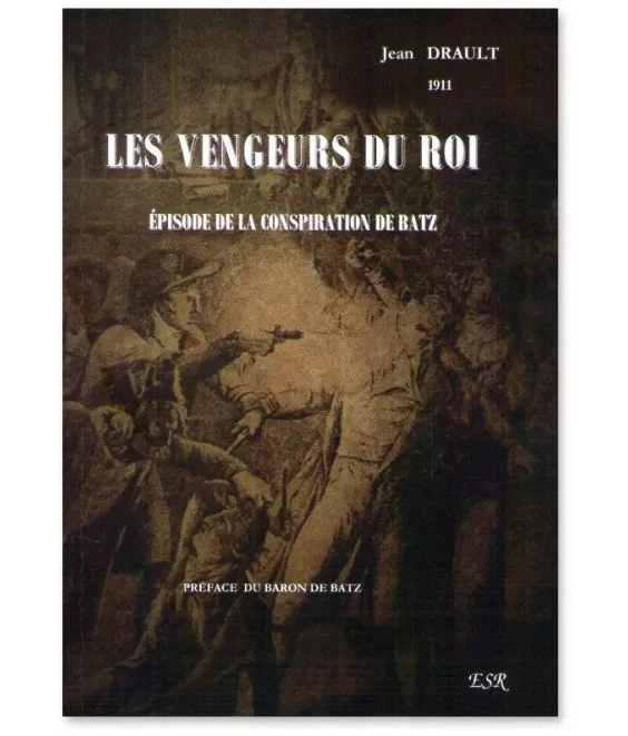 Jean Drault - Les Vengeurs du Roi