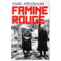 Anne Applebaum - Famine Rouge