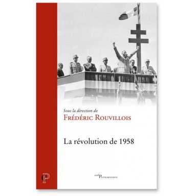 Frédéric Rouvillois - La révolution de 1958