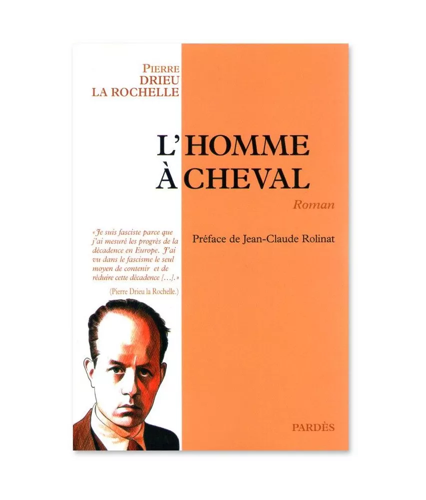 Pierre Drieu La Rochelle - L'Homme à cheval