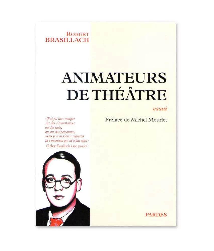 Robert Brasillach - Animateurs de théâtre